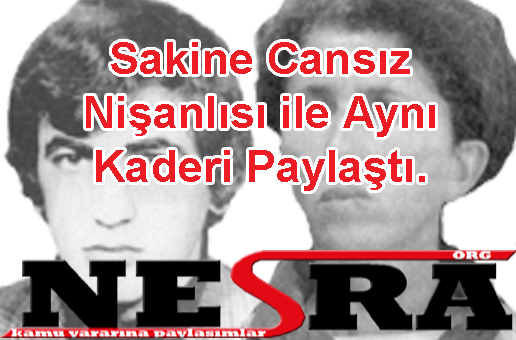 Sakine Cansız Nişanlısı ile Aynı Kaderi Paylaştı.