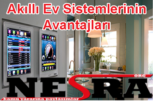 Akıllı Ev Sistemlerinin Avantajları