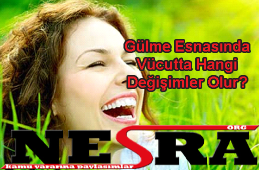 Gülme Esnasında Vücutta Hangi Değişimler Olur?