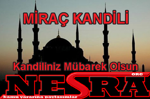 Miraç Kandili Miraç Kandili Nedir? Miraç Gecesinde neler yapılmalıdır?